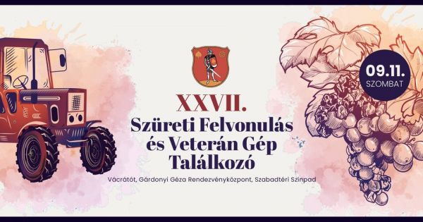 Veterángép-találkozó és szüreti mulatság Vácrátót